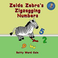Zelda Zebra's Zigzagging Numbers 1480228575 Book Cover