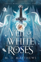 Veil of White Roses 1968092668 Book Cover