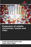 Expansion of mobile currencies: issues and risks 6204071173 Book Cover