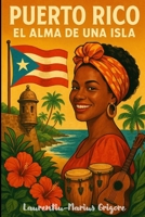 Puerto Rico - El alma de una isla (Spanish Edition) B0FBP3JYCG Book Cover