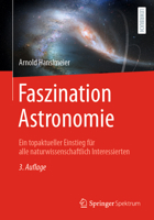 Faszination Astronomie: Ein topaktueller Einstieg für alle naturwissenschaftlich Interessierten 3662635895 Book Cover