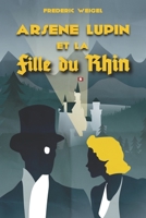 Arsène Lupin et la fille du Rhin B08KTB8D7R Book Cover