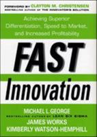 Fast Innovation: Achieving Superior Differentiation, Speed to Market, and Increased Profitability 0071457895 Book Cover