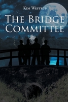 The Bridge Committee 1645449246 Book Cover
