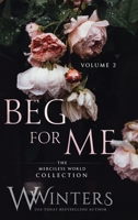 Beg For Me: Volume 2 1954942168 Book Cover