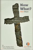 Now What?: The LifeWay, Way of Living 198740176X Book Cover