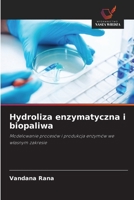 Hydroliza enzymatyczna i biopaliwa 6209632505 Book Cover