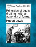 Principles of Equity Drafting: With an Appendix of Forms 1240014678 Book Cover