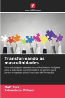 Transformando as masculinidades (Portuguese Edition) 6209600115 Book Cover