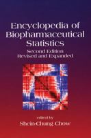 Encyclopedia of Biopharmaceutical Statistics 0824742613 Book Cover