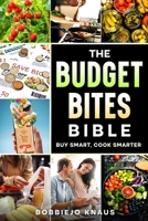 The Budget Bites Bible: Buy Smart, Cook Smarter B0FDJGQ7DT Book Cover