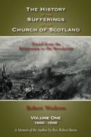 The History of the Sufferings of the Church of Scotland 134384973X Book Cover