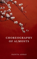 Choreography Of Almosts B0FMT3QJWF Book Cover