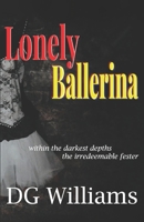 Lonely Ballerina B086B8G1PJ Book Cover