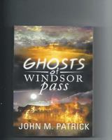 Ghosts of Windsor Pass 1502319209 Book Cover
