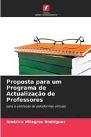 Proposta para um Programa de Actualização de Professores: para a utilização de plataformas virtuais 6204150324 Book Cover