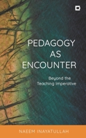 Pedagogy as Encounter: Beyond the Teaching Imperative 1538165139 Book Cover