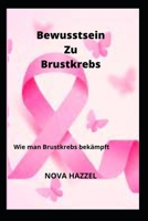 Bewusstsein Zu Brustkrebs B0BB5WLD6F Book Cover