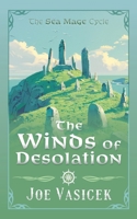 The Winds of Desolation (Sea Mage Cycle) B0DVBB64NM Book Cover