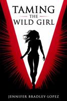 Taming The Wild Girl 1968260056 Book Cover