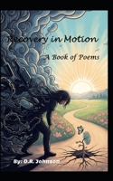 Recovery in Motion: A Book of Poems B0FK3L6FFZ Book Cover