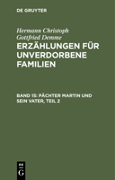 Erz�hlungen F�r Unverdorbene Familien: Bd. 15 3111059235 Book Cover