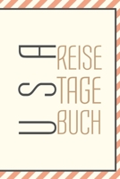 USA Reisetagebuch: zum Selberschreiben | Mit Packliste, Hotelbewertung für den Urlaub | Reiseplan für Amerika | Als Abschiedsgeschenk (German Edition) 165725626X Book Cover