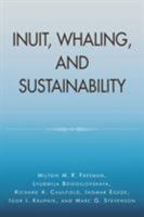 Inuit, Whaling, and Sustainability (Contemporary Native American Communities) 0761990631 Book Cover