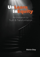 UnLearn InEquity: An Invitation to Truth & Transformation B0GNRX6LTS Book Cover