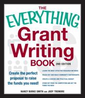 The Everything Grant Writing Book: Create the Perfect Proposal to Raise the Funds You Need (Everything Series) 158062877X Book Cover