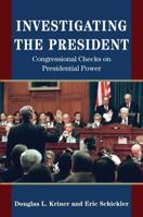 Investigating the President: Congressional Checks on Presidential Power 0691171866 Book Cover