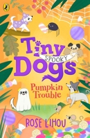 Tiny Dogs: Pumpkin Trouble 0241793181 Book Cover