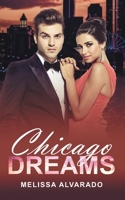 Chicago Dreams: A Steamy Romance of Mystery, Suspense and True Love B08NF1RL11 Book Cover