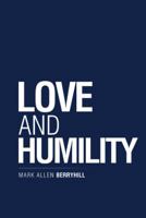 Love and Humility 1973652242 Book Cover