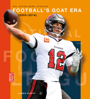 Football's GOAT Era (2005-2014) 1682777766 Book Cover