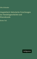 Linguistisch-historische Forschungen zur Handelsgeschichte und Warenkunde: Erster Teil 3563997675 Book Cover