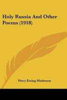 Holy Russia and Other Poems 1241055483 Book Cover