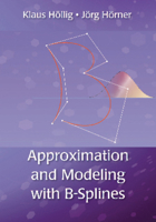 Approximation and Modeling with B-Splines 1611972949 Book Cover