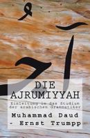 Einleitung in das Studium der arabischen Grammatiker: Die Ajrumiyyah (1876) 1977865763 Book Cover