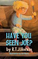 Have You Seen Joe? 1912021692 Book Cover