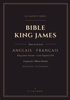 Bible King James - Nouveau Testament anglais-français en vis-à-vis (Illustrée): Édition bilingue verset par verset - Louis Segond 1910 - 61 gravures ... New Testament (Illustrated)) (French Edition) B0HGTZDNQT Book Cover