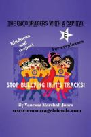 The Encouragers with a Capital E: Stop Bullying in its Tracks 1644409135 Book Cover