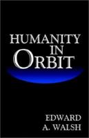 Humanity in Orbit 1931633401 Book Cover