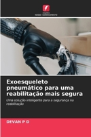 Exoesqueleto pneumático para uma reabilitação mais segura (Portuguese Edition) 6630085655 Book Cover