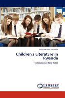 Children’s Literature in Rwanda: Translation of Fairy Tales 3845404515 Book Cover