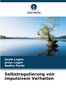 Selbstregulierung von impulsivem Verhalten (German Edition) 620815393X Book Cover