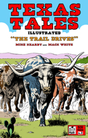 Texas Tales Illustrated #2: The Trail Drives: The Trail Drives, #2 0875656080 Book Cover