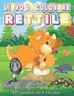 Libro Da Colorare Rettile Per Bambini da 4 a 8 anni: Più di 30 pagine da colorare con bellissimi rettili Regali per bambini B08TQ47B68 Book Cover