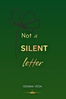 Not A Silent Letter: Diary of a true narrative (Soul's CODE : Journey to Soul Searching) B0GYFC1RKV Book Cover