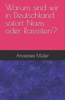 Warum sind wir in Deutschland sofort Nazis oder Rassisten? (German Edition) B0DR8WXK31 Book Cover